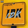 Idk - EP