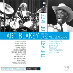 The Art of Jazz (70th Birthday Jubilee Concert) [Live] - Art Blakey & the Jazz Messengers