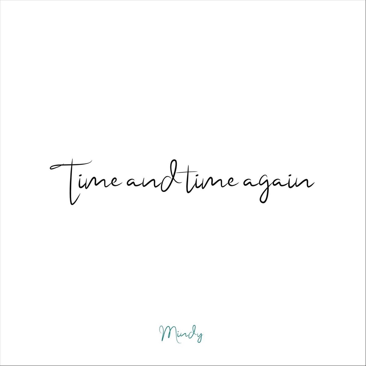 Time and again