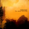 Melorman - Far Away Morning artwork