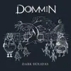 Dark Holiday - Single album lyrics, reviews, download
