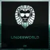 Underworld song lyrics