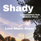 LyricalLashea - Shady (feat. Madisun Proof)