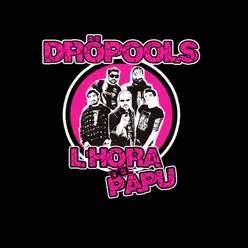 L'hora del Papu - Els Dröpools