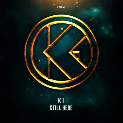Still Here (Extended Mix) - Single - K1