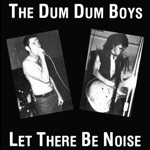 The Dum Dum Boys - Let There Be Noise