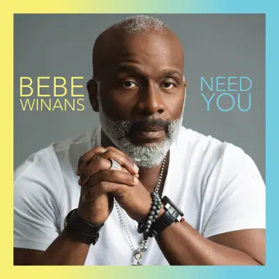 Need You - BeBe Winans