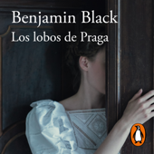 Los lobos de Praga - Benjamin Black