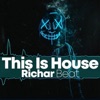Richar Beat - This Is House