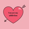 You Are My Addiction