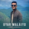 Uyar Malaiyo - Single