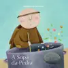 Histórias de Encantar - a Sopa da Pedra - Single album lyrics, reviews, download