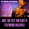 Just the Way You Want It (feat. Makaveli) - Single