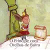 Histórias de Encantar - o Príncipe Com Orelhas de Burro - Single album lyrics, reviews, download
