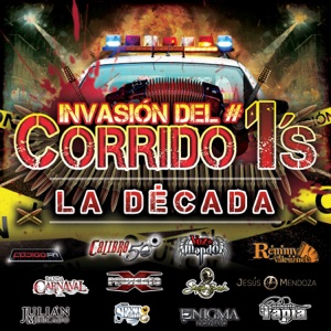 Invasión Del Corrido #1's - La Década