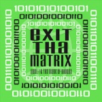 Exit tha Matrix - EP