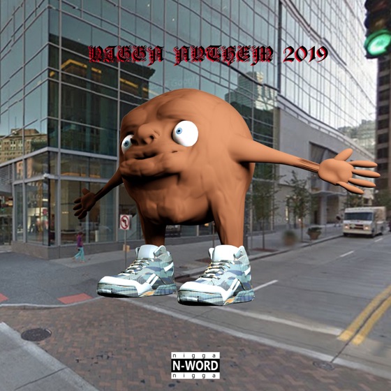 Cover artwork for Nigga Anthem 2019