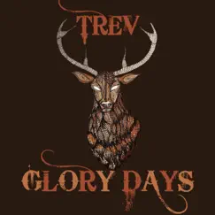 Glory Days - EP by Trev album reviews, ratings, credits