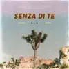 Stream & download Senza di te - Single