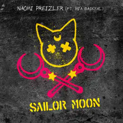 Sailor Moon (feat. Mia Badgyal) - Single - Naomi Preizler