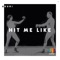 Hit Me Like artwork