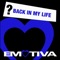 Back in My Life (Fratty & Mantovani Attack Mix) - Question Mark lyrics