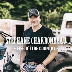 Stéphane Charbonneau - Fier d'être country