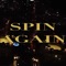 Spin Again (feat. Lil Poppa) - Jeezus Shuttlesworth lyrics