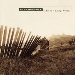 A Great Long While by Strangefolk album reviews, ratings, credits
