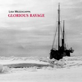 Lisa Mezzacappa - Glorious Ravage: VI. Soroche