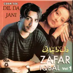 Dil Da Jani, Vol. 1 by Zafar Iqbal album reviews, ratings, credits