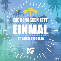 Die Genossen Fett - Einmal (feat. Daniel Stodolka) artwork