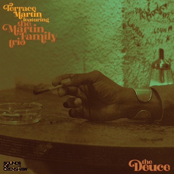 The Deuce (feat. The Martin Family Trio) - Single - Terrace Martin