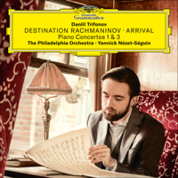 Daniil Trifonov, The Philadelphia Orchestra & Yannick Nézet-Séguin - Destination Rachmaninov: Arrival artwork