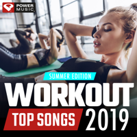 Power Music Workout - Workout Top Songs 2019 - Summer Edition (Gym, Running, Cycling, Cardio, And Fitness) artwork