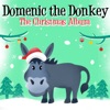 Dominick the Donkey (The Italian Christmas Donkey) by Lou Monte iTunes Track 8