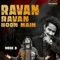 Ravan Ravan Hoon Main artwork