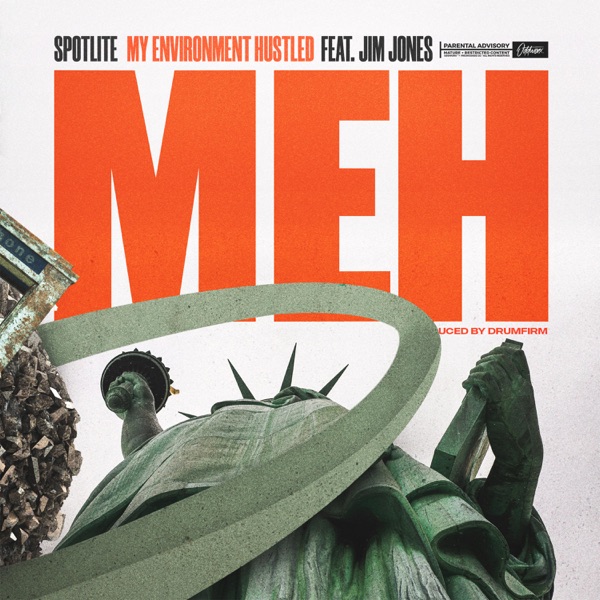 M.E.H. (My Environment Hustled) [feat. Jim Jones] - Single - Spotlite
