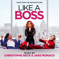 Christophe Beck & Jake Monaco - Like a Boss (Music from the Motion Picture) artwork
