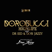 Dorobucci Highlife (feat. Don Jazzy & Dr Sid) artwork