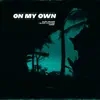 On My Own (feat. Irene) - Single album lyrics, reviews, download