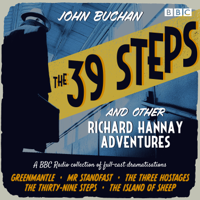 John Buchan - The 39 Steps and Other Richard Hannay Adventures artwork