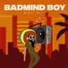 BadMind Boy (feat. Boy Boy) - Single