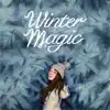 Winter Magic - Single album lyrics, reviews, download