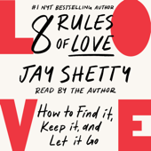 8 Rules of Love (Unabridged) - Jay Shetty Cover Art