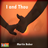 Martin Buber - I and Thou (Unabridged) artwork