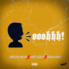 Ooohhh! (feat. Dotty Diablo & Tonioo Mobb) - Single by Shake Da Mayor album reviews, ratings, credits