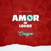 Amor de Locos - Single