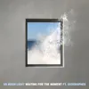 Waiting for the Moment (feat. Geographer) - Single album lyrics, reviews, download