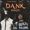 Dank (Wait) - Single album lyrics, reviews, download